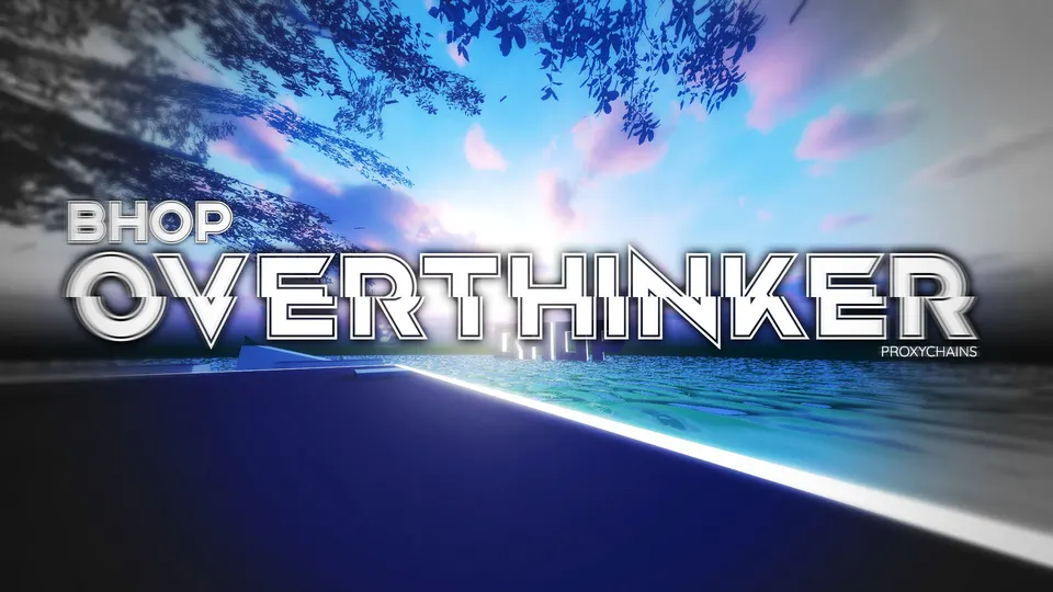 bhop_overthinker in Counter-Strike: Source
